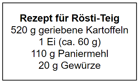 Abbildung 2: Rezept für Rösti-Teig